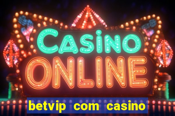 betvip com casino pgsoft fortune dragon